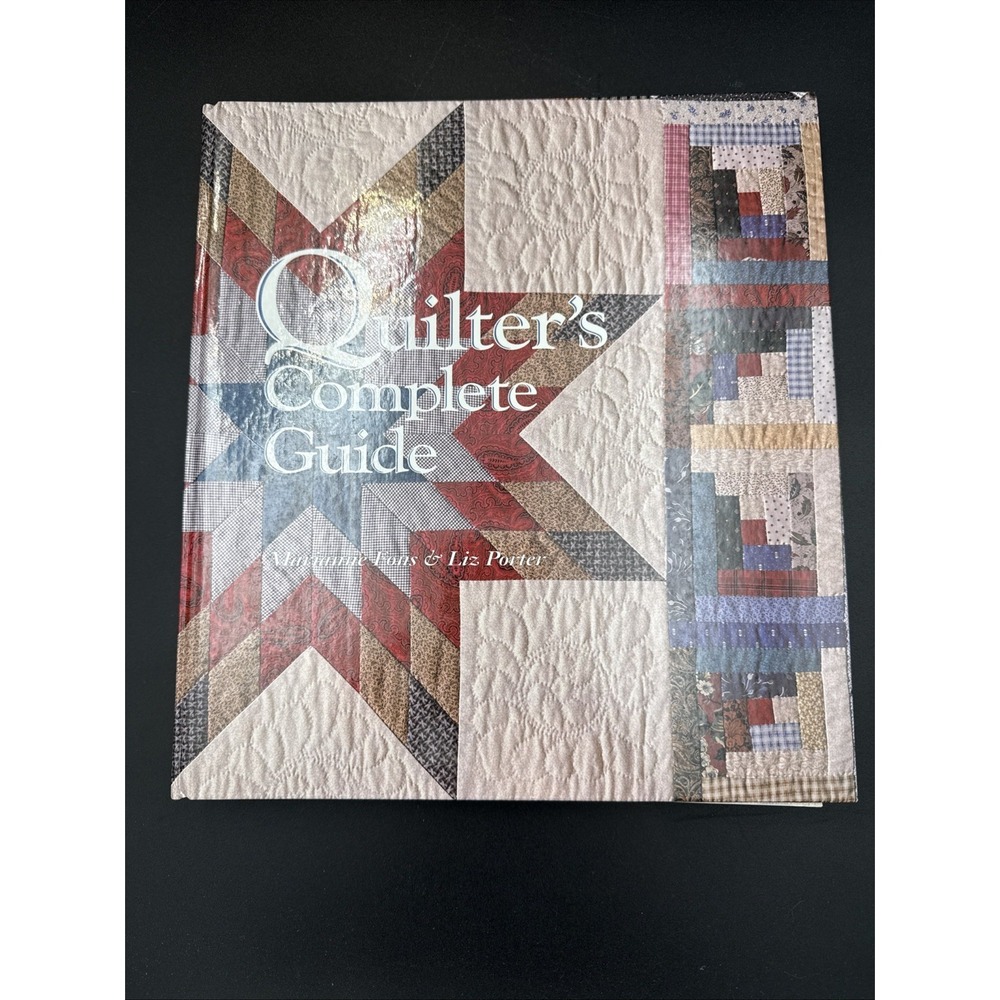 Quilter's Complete Guide Marianne Fons Liz Porter Hardcover Spiral Bound